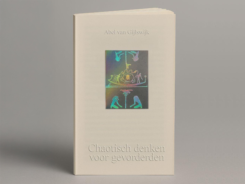 Chaotisch denken voor gevorderden Boek door Abel van Gijlswijk